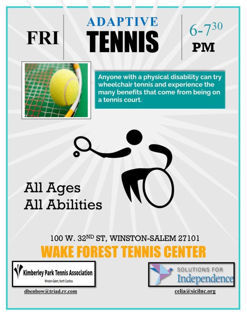 flyer announcing free wheelchair tennis classes at Wake Forest Tennis Center on Fridays at 6. No Cost. All ages and all disabilities